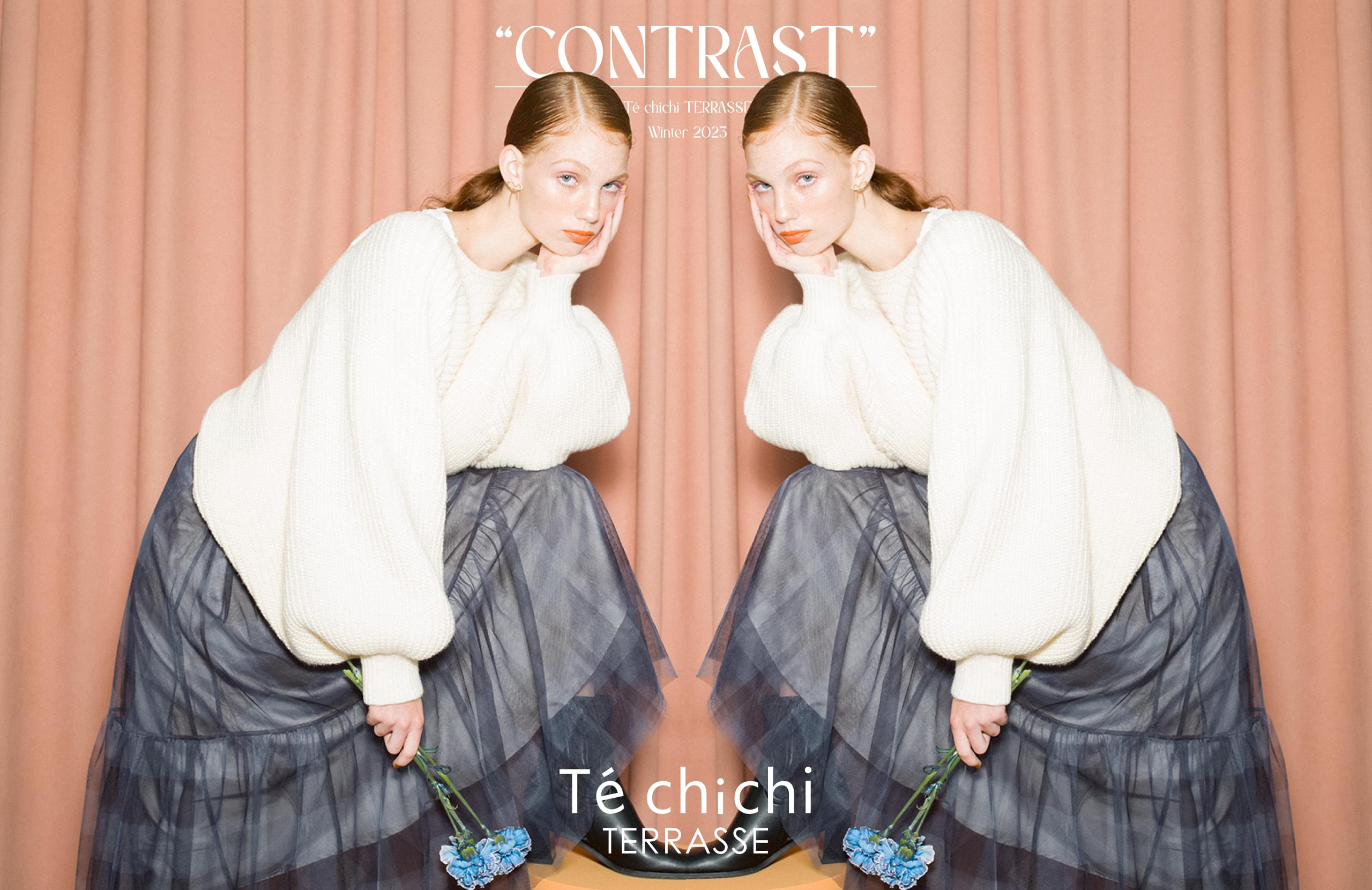 CONTRAST Te chichi TERRASSE Winter 2023