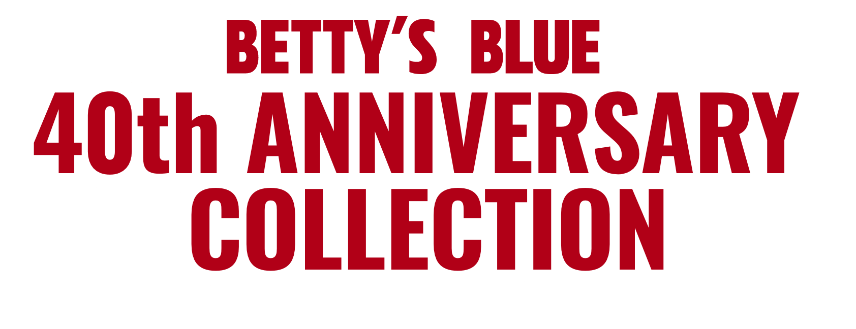 40th ANNIVERSARY  COLLECTION