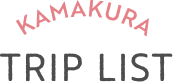 KAMAKURA TRIP LIST
